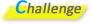 Challenge